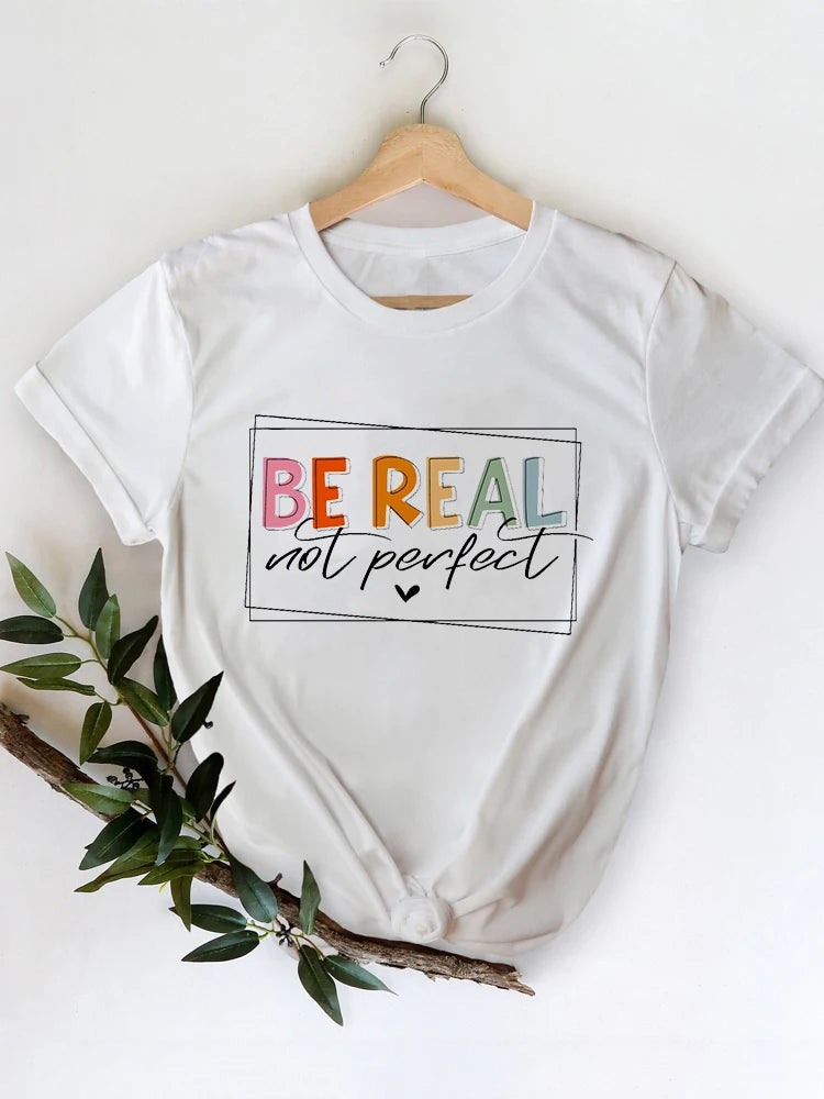 Be Real Not Perfect” Women’s T-Shirt |